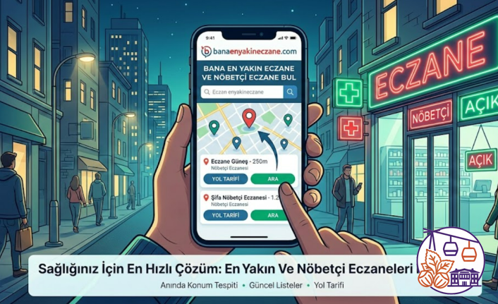 Acil Durumlarda Vakit Kaybetmeyin: En Yakın Nöbetçi Eczane Bir Tık Uzağınızda!