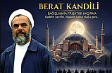 Berat Kandili: Kaderin Tayin Edildiği ve Bağışlanma Kapılarının Açıldığı Mübarek Gece