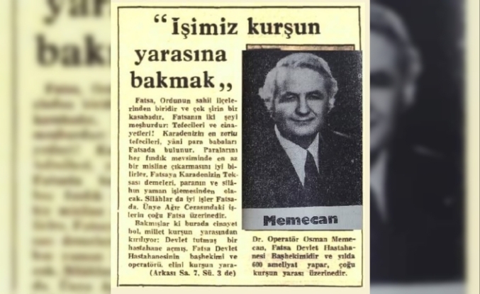 Karadeniz’in "Teksas" Olduğu Yıllar: Fatsa’nın Kanlı Tarihi ve Dr. Osman Hilmi Memecan