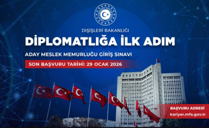 Dışişleri Bakanlığı 104 Diplomat Alıyor! 2026 Aday Meslek Memurluğu Sınav Başvuruları Başladı