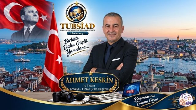 TUBSİAD’dan Antalya / Finike Şube Başkanı Ahmet Keskin’e Üstün Başarı Tebriği