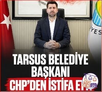 TARSUS BELEDİYE BAŞKANI ALİ BOLTAÇ CHP’DEN İSTİFA ETTİ