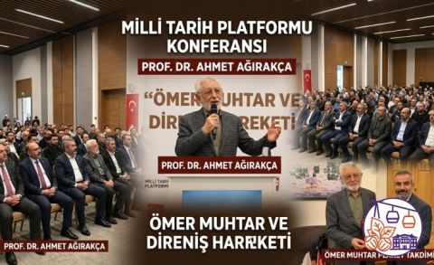 Milli Tarih Platformu'ndan Ömer Muhtar Konferansı: Çöl Aslanı'nın Direniş Mirası Ele Alındı